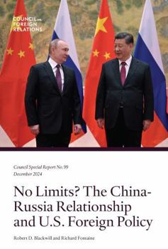 Paperback No Limits? The China-Russia Relationship and U.S. Foreign Policy Book