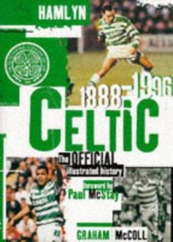 Hardcover The Official Illustrated History of Celtic: 1996 Book