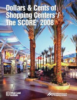 Hardcover Dollars & Cents of Shopping Centers(r)/The Score(r) 2008 Book