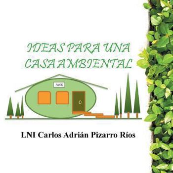 Paperback Ideas Para Una Casa Ambiental [Spanish] Book