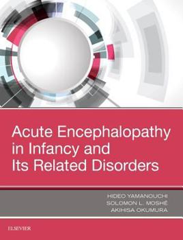 Hardcover Acute Encephalopathy and Encephalitis in Infancy and Its Related Disorders Book