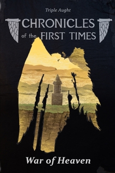 Paperback Chronicles of the First Times: War of Heaven Book