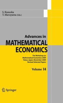 Paperback Advances in Mathematical Economics Volume 14: The Workshop on Mathematical Economics 2009 Tokyo, Japan, November 2009 Revised Selected Papers Book