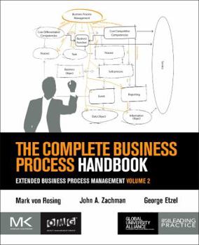 Paperback The Complete Business Process Handbook: Extended Business Process Management, Volume 2 Book