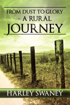 Hardcover From Dust to Glory - A Rural Journey Book