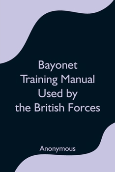 Paperback Bayonet Training Manual Used by the British Forces Book