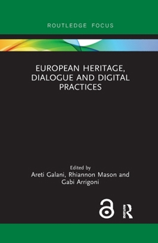 Paperback European Heritage, Dialogue and Digital Practices Book