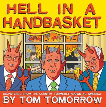 Paperback Hell in a Handbasket: Dispatches from the Country Formerly Known as America Book