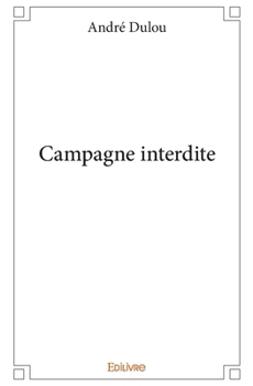 Paperback Campagne interdite [French] Book