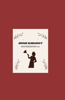 Paperback Home Harmony - Housekeeping 101 Book