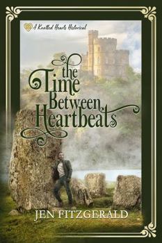 Paperback The Time Between Heartbeats: A Knotted Hearts Historical Book