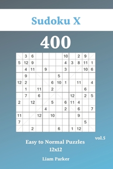 Paperback Sudoku X 12x12 - 400 Easy to Normal Puzzles vol.5 Book