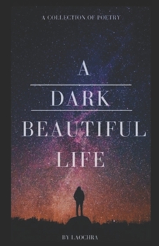 Paperback A Dark Beautiful Life Book