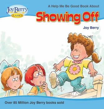 Paperback Showing Off : A Help Me Be Good Book