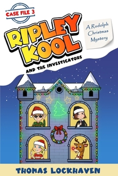 A Rudolph Christmas Mystery (Case File 3): Ripley Kool and the Investigators (Ripley Kool and the Investigators (Color Illustrated Version))