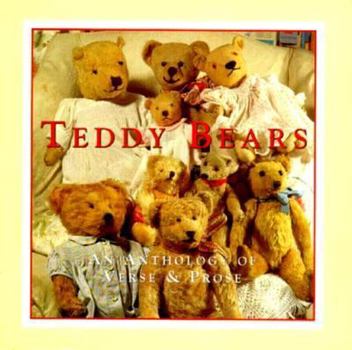 Hardcover Teddy Bears: An Anthology of Verse and Prose Book