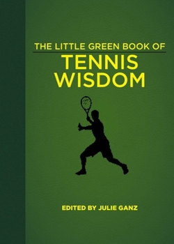 Hardcover The Little Green Book of Tennis Wisdom Book
