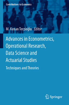 Paperback Advances in Econometrics, Operational Research, Data Science and Actuarial Studies: Techniques and Theories Book