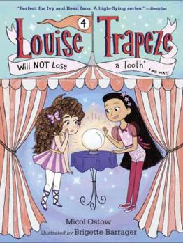 Hardcover Louise Trapeze Will Not Lose a Tooth Book