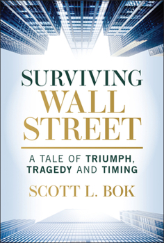 Hardcover Surviving Wall Street: A Tale of Triumph, Tragedy, and Timing Book