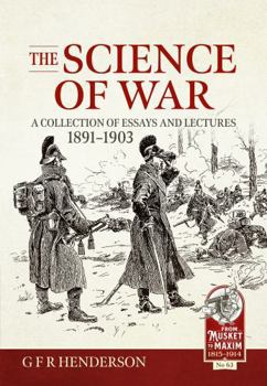 The Science of War: A Collection of Essays and Lectures, 1892-1903