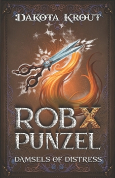 Paperback Rob X Punzel: A Clean Romantasy LitRPG Adventure Book