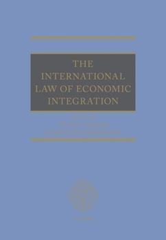 Hardcover The International Law of Economic Integration Book