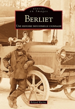 Paperback Berliet - Une histoire industrielle lyonnaise [French] Book