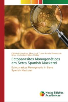 Paperback Ectoparasitos Monogenéticos em Serra Spanish Mackerel [Portuguese] Book