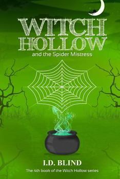 Witch Hollow and the Spider Mistress - Book #4 of the Witch Hollow