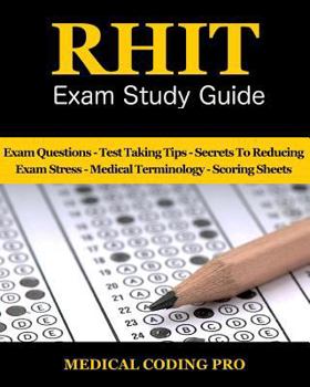 Paperback RHIT Exam Study Guide - 2018 Edition: 150 RHIT Exam Questions, Answers & Rationale, Tips To Pass The Exam, Medical Terminology, Common Anatomy, Secret Book