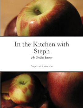 Paperback In the Kitchen with Steph: My Cooking Journey Book