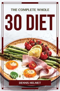 Paperback The Complete Whole 30 Diet Book