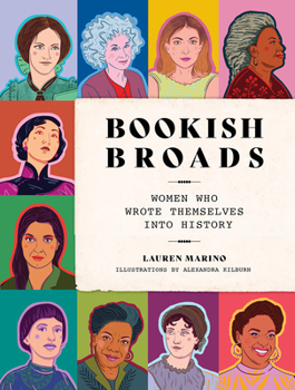 Hardcover Bookish Broads: Women Who Wrote Themselves Into History Book