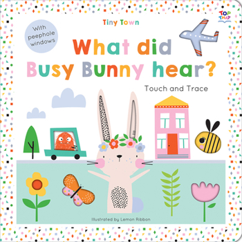 Board book Tiny Town What Did Busy Bunny Hear? Book