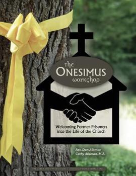 Paperback The Onesimus Workshop: Welcoming Former Prisoners Into the Life of the Church Book