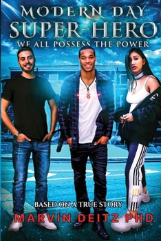 Paperback Modern Day Super-Hero: We all possess the power! Book