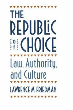 Paperback The Republic of Choice: Law, Authority, and Culture Book