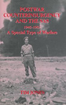 Hardcover Post-war Counterinsurgency and the SAS, 1945-1952: A Special Type of Warfare Book