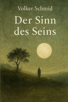 Der Sinn des Seins: „Eine Philosophie der Selbsterhaltung und Entfaltung“ (German Edition)