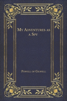 Paperback My Adventures as a Spy Book