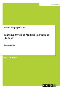 Paperback Learning Styles of Medical Technology Students: A group thesis Book