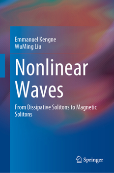 Hardcover Nonlinear Waves: From Dissipative Solitons to Magnetic Solitons Book