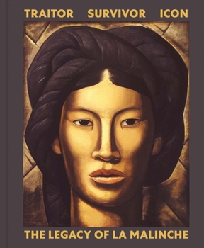 Hardcover Traitor, Survivor, Icon: The Legacy of La Malinche Book