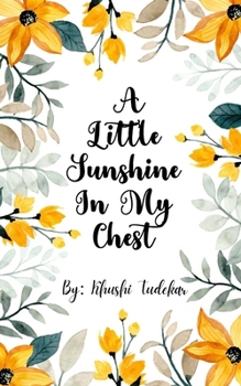 Paperback A Little Sunshine In My Chest Book