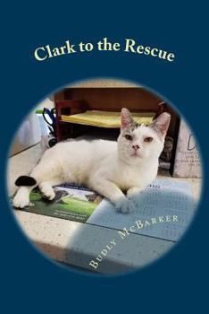 Paperback Clark to the Rescue: A PAWS Story Book