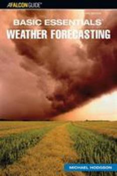 Paperback Basic Essentials: Weather Forecasting, 3rd Edition Book