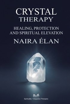 Paperback Crystal Therapy: Healing, Protection and Spiritual Elevation Book