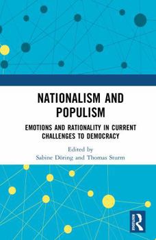 Hardcover Nationalism and Populism: Emotion, Reason, and the Crisis of Contemporary Democracy Book
