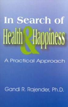 Paperback In Search of Health & Happiness: A Practical Approach Book
